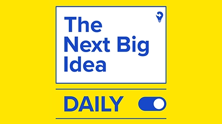 Next Big Idea Daily